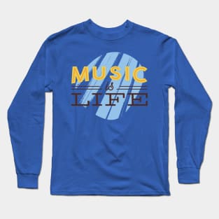 Music Is Life Long Sleeve T-Shirt